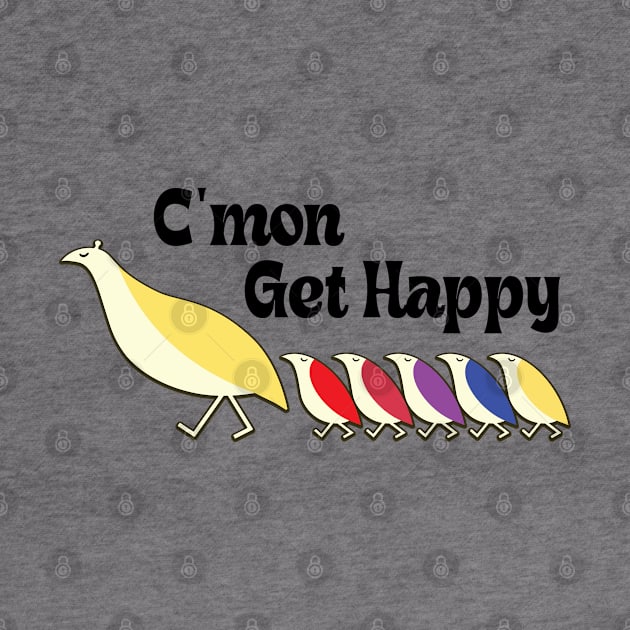 C'mon Get Happy - Vintage Retro by RiseInspired